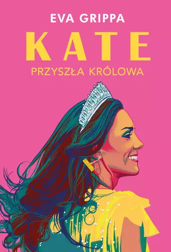 df4292c-kate-przyszla-krolow.webp Kate. Przyszła królowa