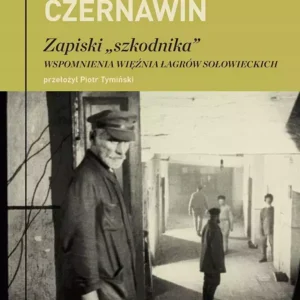 Zapiski "szkodnika". Wspomnienia więźnia łagrów sołowieckich