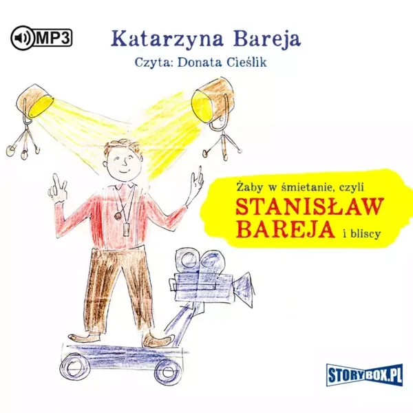 Żaby w śmietanie czyli Stanisław Bareja i bliscy. Audiobook