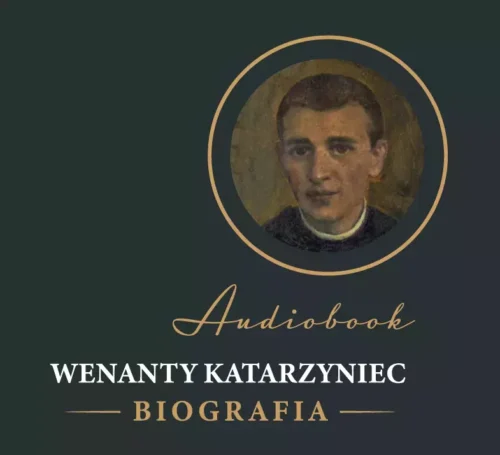 Wenanty Katarzyniec. Biografia. Audiobook