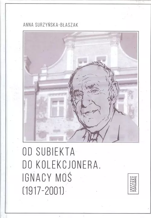 f7e0da9-od-subiekta-do-kolek.webp Od subiekta do kolekcjonera Ignacy Moś (1917-2001)