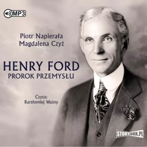 Henry Ford. Prorok przemysłu. Audiobook