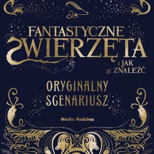 Fantastyczne zwierzęta i jak je znaleźć | Oryginalny scenariusz