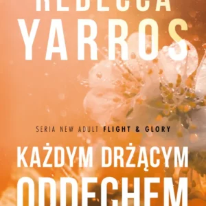 Każdym drżącym oddechem