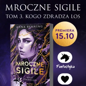 Mroczne sigile | Tom 3 | Kogo zdradza los