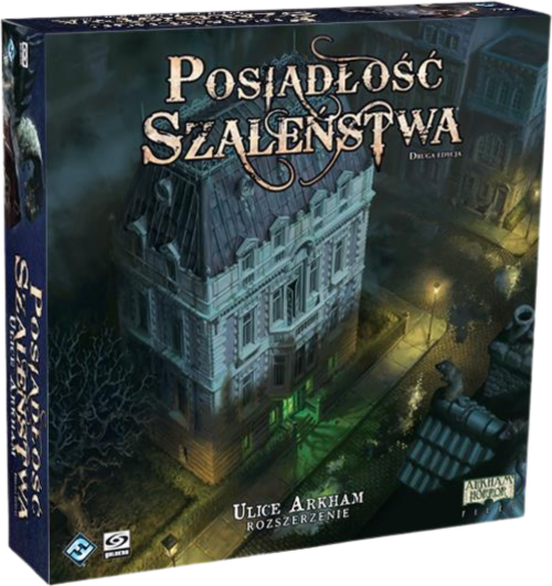 Posiadłość Szaleństwa - ulice Arkham POSIADŁOŚĆ SZALEŃSTWA - 2 edycja: Ulice Arkham