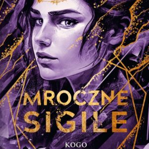Mroczne sigile | Tom 3 | Kogo zdradza los