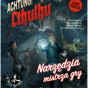 "Achtung! Cthulhu" Narzędzia Mistrza Gry