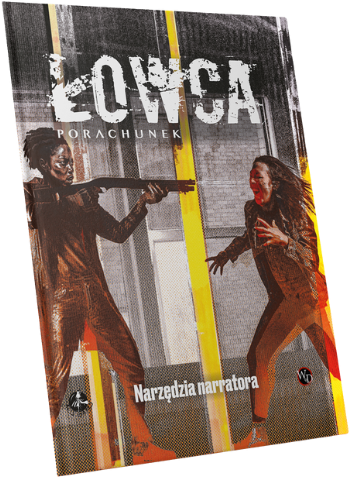Łowca porachunek narzędzia narratora "Łowca: Porachunek" Narzędzia narratora