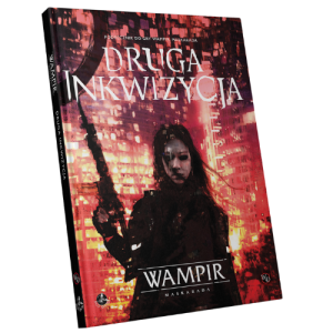 Wampir maskarada druga inkwizycja "Druga Inkwizycja" Podręcznik Dodatkowy