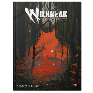 Wilkołak Apokalipsa "Wilkołak: Apokalipsa" Podręcznik główny