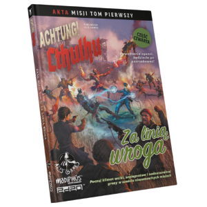 "Za linią wroga" - zestaw przygód do Achtung! Cthulhu