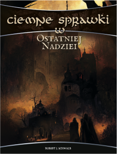 Ciemne sprawki w Ostatniej Nadziei
