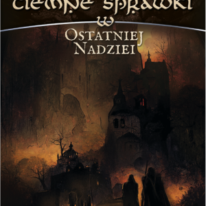 Ciemne sprawki w Ostatniej Nadziei