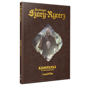 Pendragon: Szary Rycerz