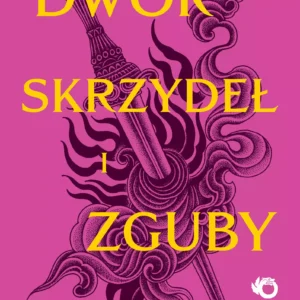 Dwór skrzydeł i zguby | Tom 3