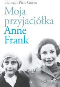 Moja przyjaciółka Anne Frank