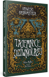 Opowieści Baśniomistrza: Tajemnice Dziwnolasu