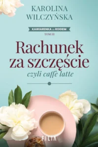Rachunek za szczęście, czyli caffe latte