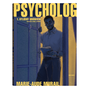 Psycholog. Tom 1. Byliśmy umówieni