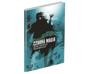 Iglica: Czarna magia