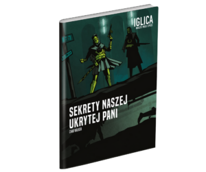 Iglica: Sekrety Naszej Ukrytej Pani