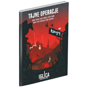 Iglica: Tajne operacje