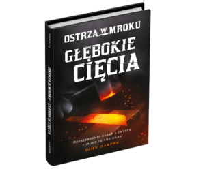 Ostrza w mroku: Głębokie cięcia