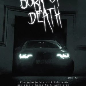 Born of Death. Die. Tom 3