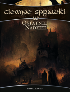 Ciemne sprawki w Ostatniej Nadziei