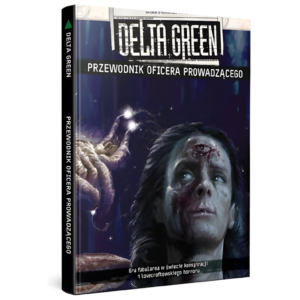 Delta Green: Przewodnik Oficera Prowadzącego