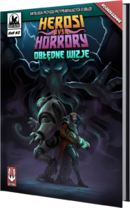 Herosi vs Horrory - Obłędne wizje