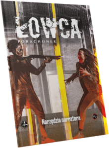 "Łowca: Porachunek" Narzędzia narratora + PDF
