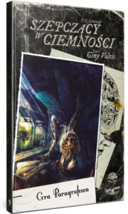 Choose Cthulhu 9 - Szepczący w Ciemności