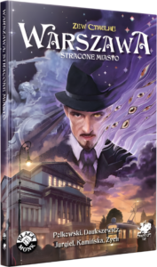 Zew Cthulhu: Warszawa, Stracone Miasto