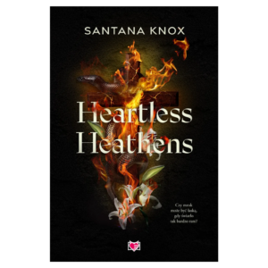 Heartless heathens Santana Knox