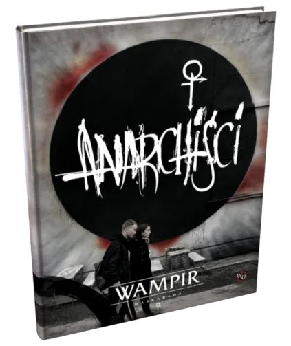 Wampir: Maskarada "Anarchiści" Podręcznik Dodatkowy