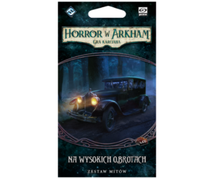 Horror w Arkham LCG: Na wysokich obrotach
