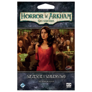 Horror w Arkham LCG: Szczęście i szaleństwo