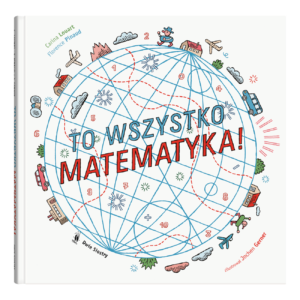 To wszystko matematyka!