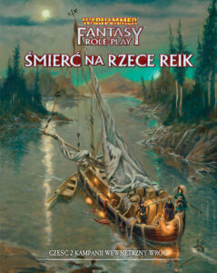 WFRP 4 – Wewnętrzny Wróg – Część 2: Śmierć na Rzece Reik