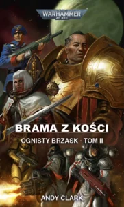 Ognisty Brzask. Brama z kości.  Tom 2