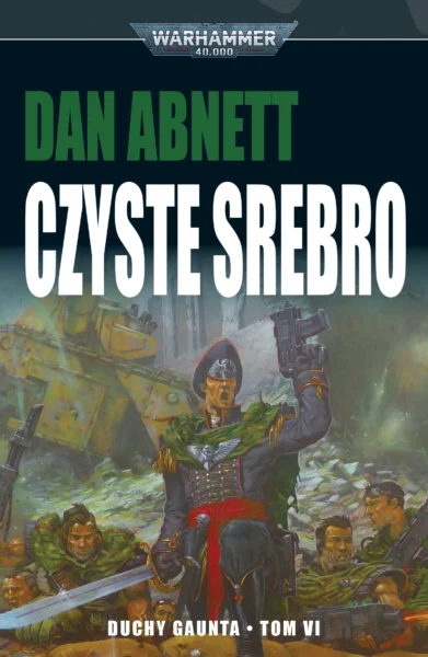 Duchy Gaunta: Czyste srebro (tom VI)