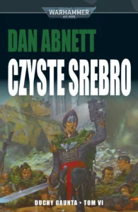Duchy Gaunta: Czyste srebro (tom VI)