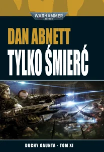 Duchy Gaunta. Tom 11. Tylko śmierć