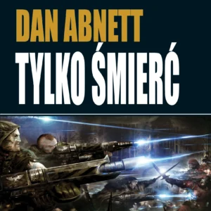 Duchy Gaunta. Tom 11. Tylko śmierć