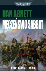 Duchy Gaunta. Tom 7 – Męczeństwo Sabbat