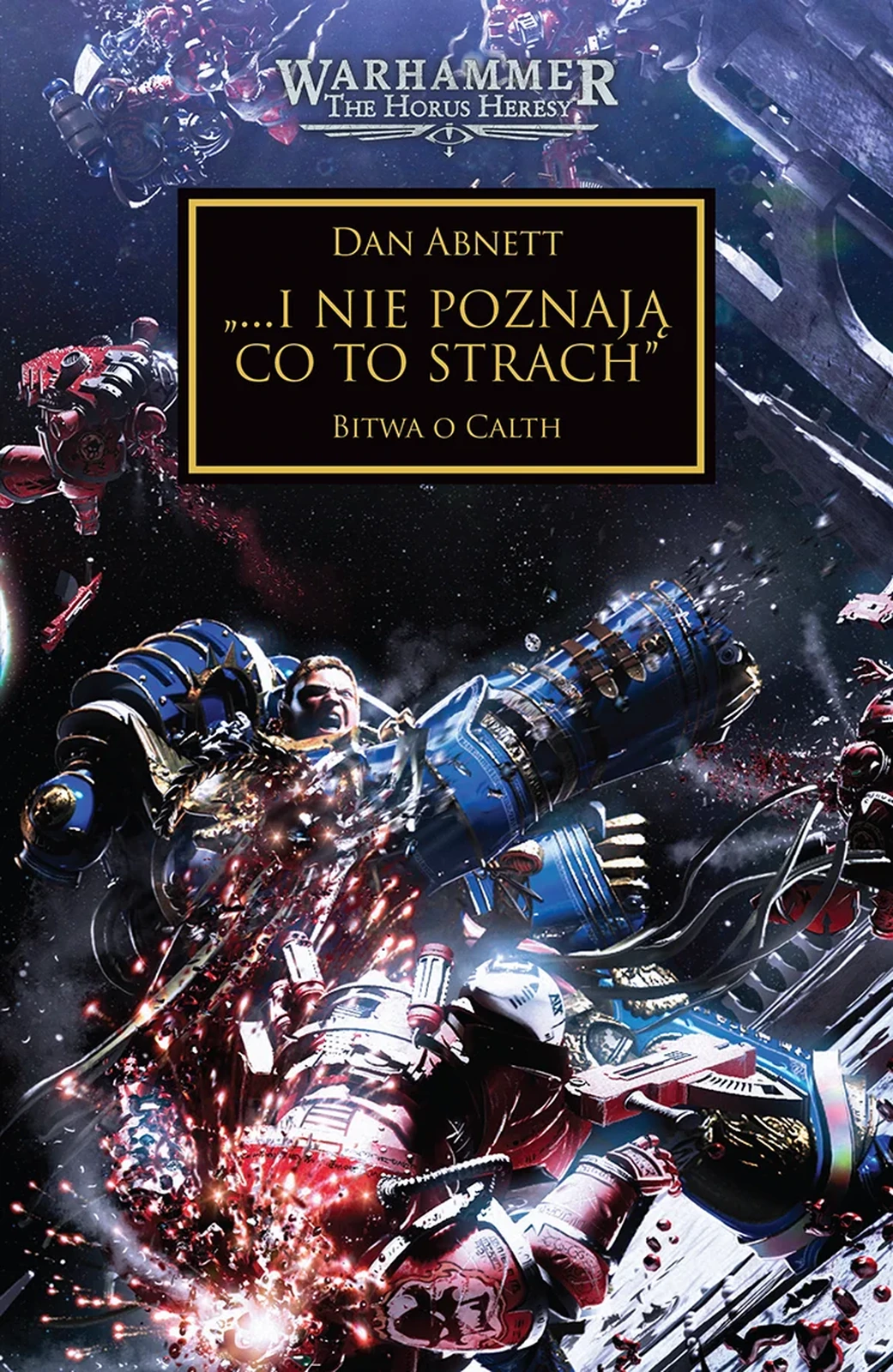 Herezja Horusa: …I nie poznają co to strach