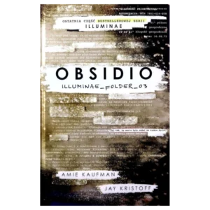 Obsidio. Akta Illuminae. Tom 3