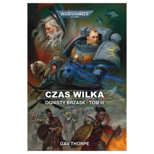 Ognisty Brzask. Czas Wilka. Tom 3